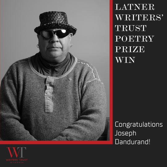 Joseph Dandurand wins the Latner Writers' Trust Poetry Prize