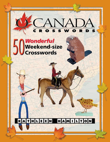 O Canada Crosswords Book 7: 50 Wonderful Weekend-size Crosswords