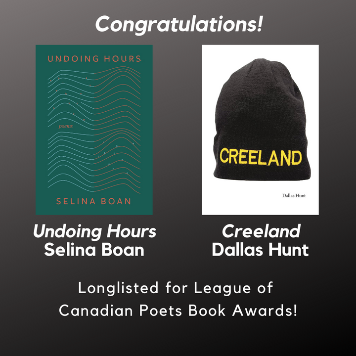 Undoing Hours and Creeland Longlisted for League of Canadian Poets Book Awards