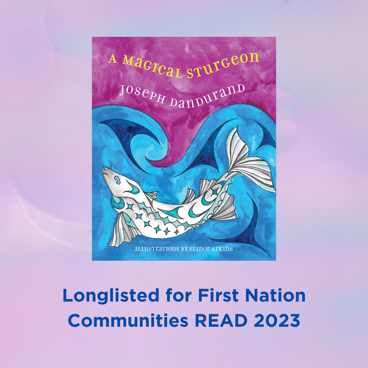 A Magical Sturgeon longlisted for First Nation Communities READ 2023