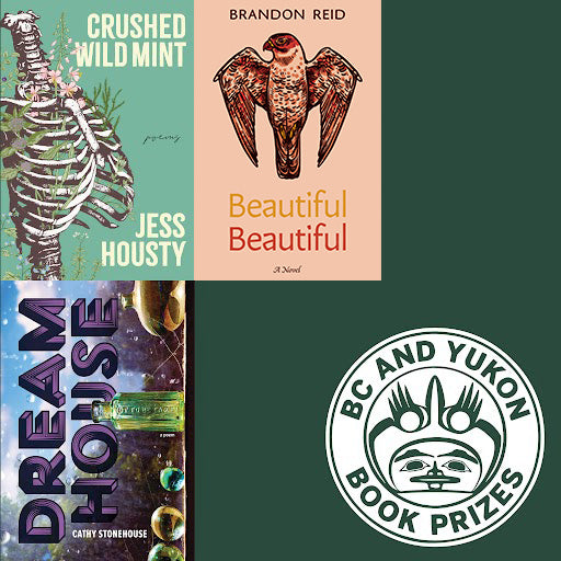 Crushed Wild Mint, Beautiful Beautiful and Dream House book covers on dark green background; BC & Yukon Book Prizes logo on bottom right