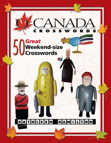 O Canada Crosswords Book 6 : 50 Great Weekend-size Crosswords