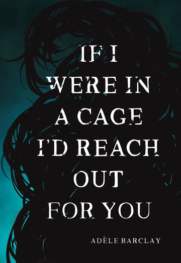If I Were in a Cage I'd Reach Out for You