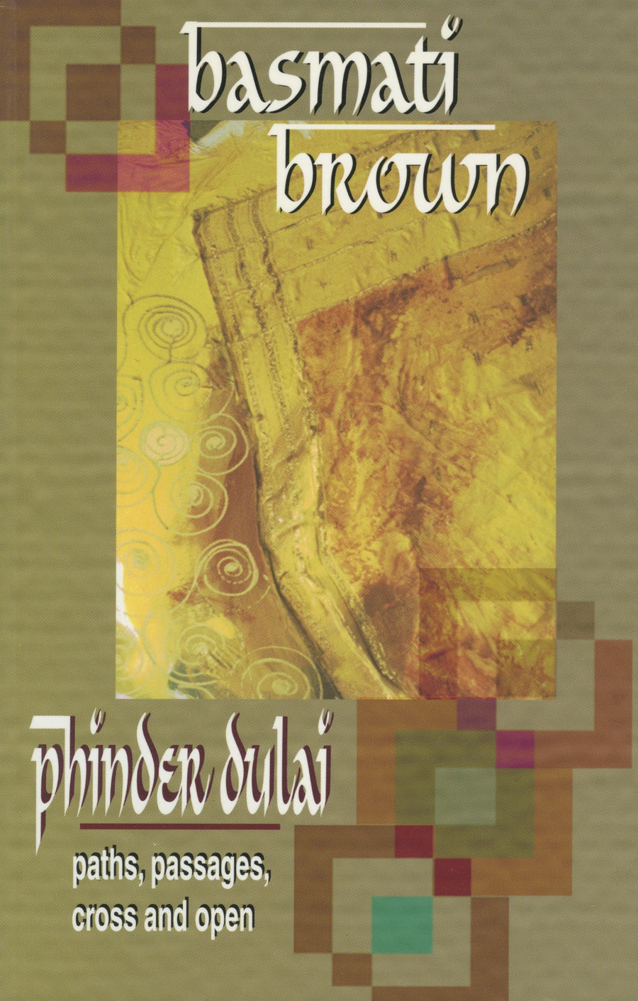 Basmati Brown: paths, passages, cross and open