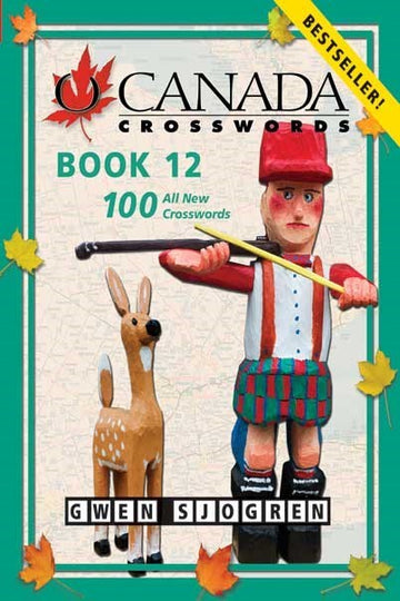O Canada Crosswords Book 12: 100 All New Crosswords