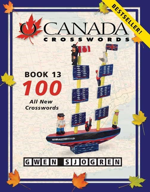 O Canada Crosswords Book 13: 100 All New Crosswords