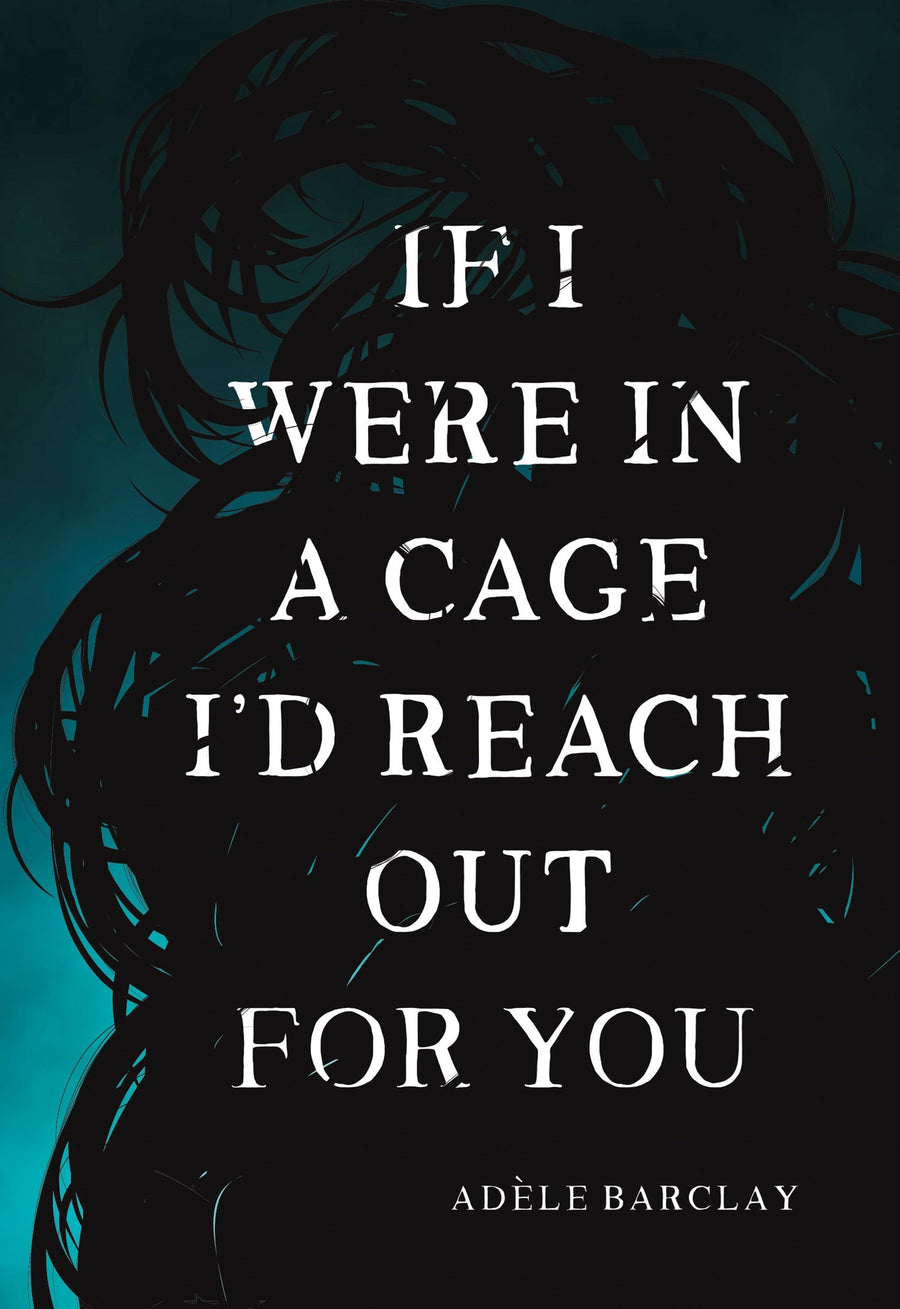 If I Were in a Cage I'd Reach Out for You
