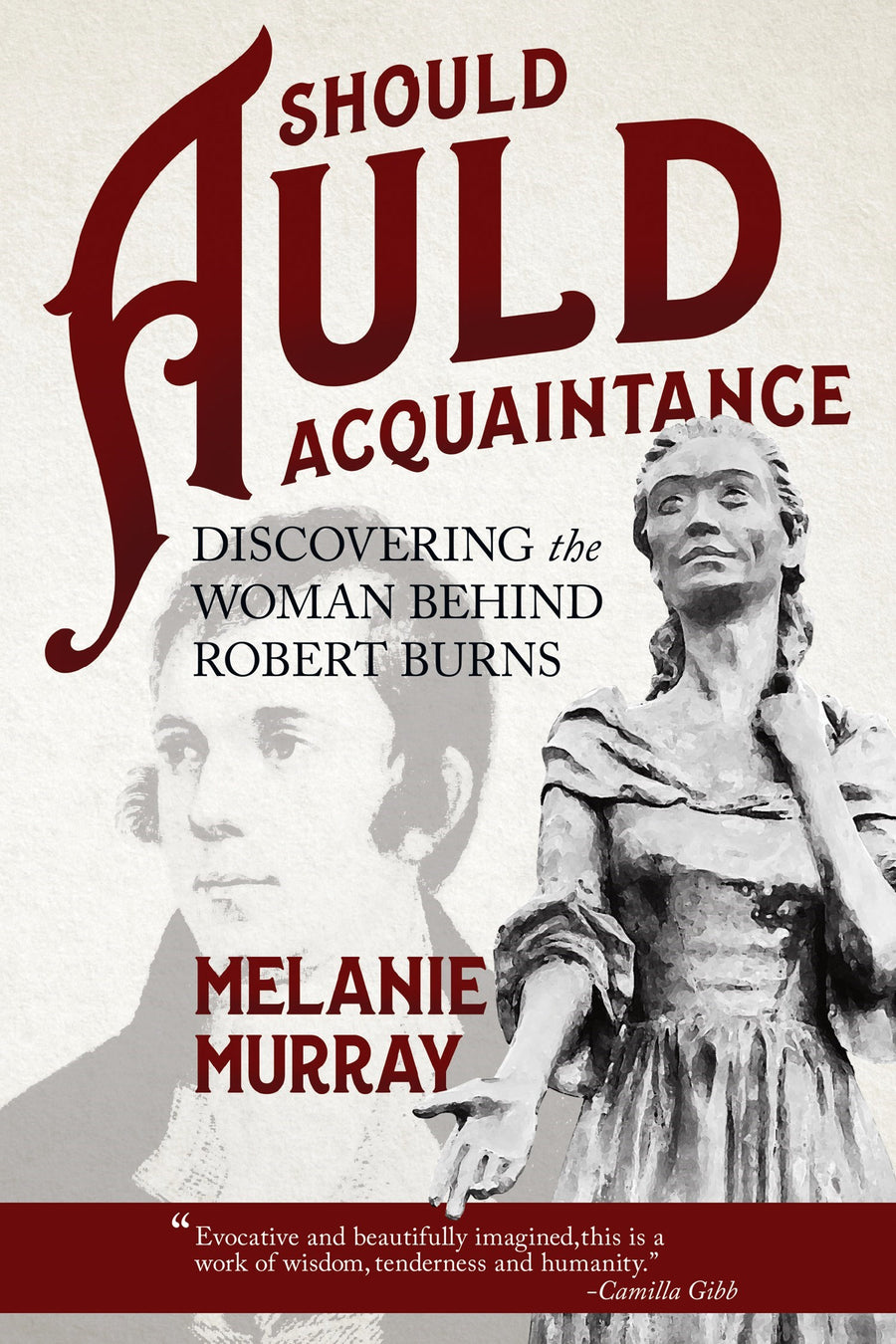 Should Auld Acquaintance: Discovering the Woman Behind Robert Burns