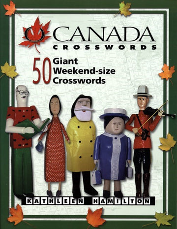 O Canada Crosswords Book 2: 50 Giant Weekend-size Crosswords