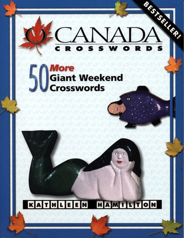 O Canada Crosswords Book 3: 50 More Giant Weekend Crosswords
